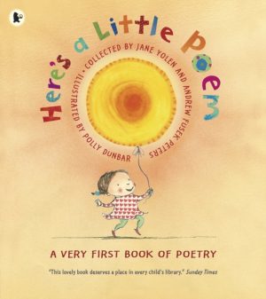 Here's a Little Poem : A Very First Book of Poetry