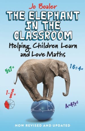 The Elephant in the Classroom : Helping Children Learn and Love Maths
